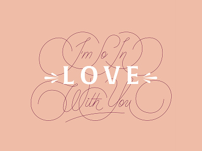 I'm so in love with you. custom type handlettering lettering script type typography valentines day vector