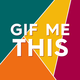 Gif Me This