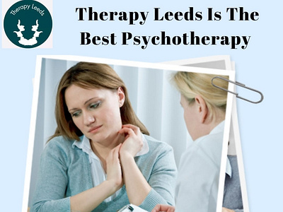 Therapy Leeds Is The Best Psychotherapy