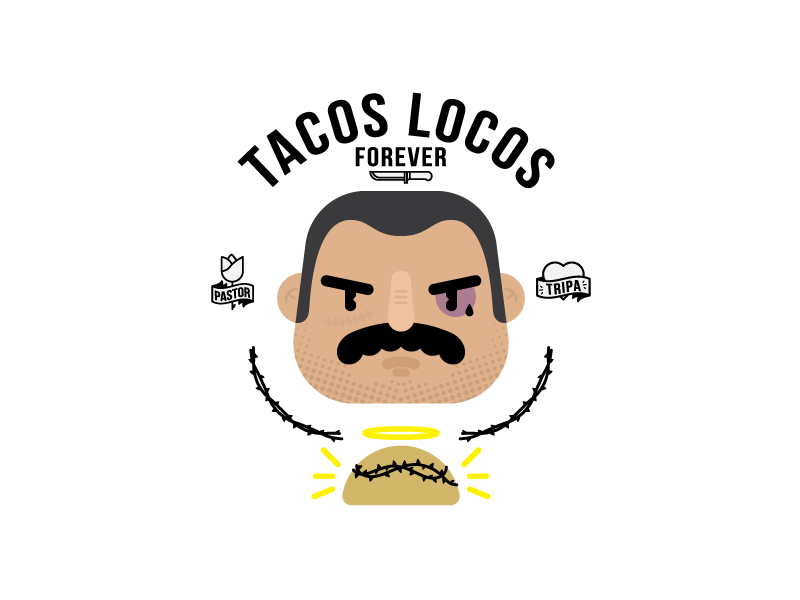Tacos locos forever. by Miguel Avila on Dribbble