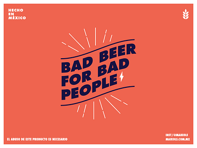 Bad Beer For Bad People.