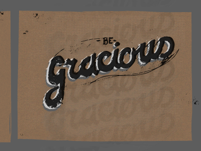 Be Gracious (Grandfather's Saying) gracious grandpa lettering typography