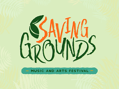 Saving Grounds Music & Arts Festival Brand Identity brand identity branding design graphic design illustration logo marketing materials print design typography web design