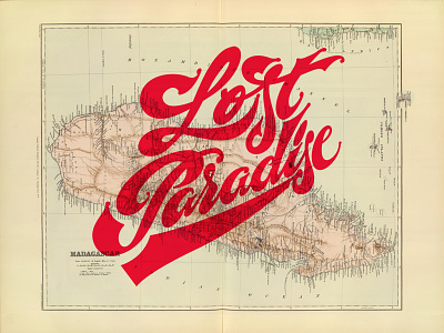 Lost Paradise lettering maps script type typography
