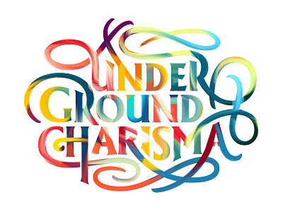 Underground Charisma lettering type type lettering typography