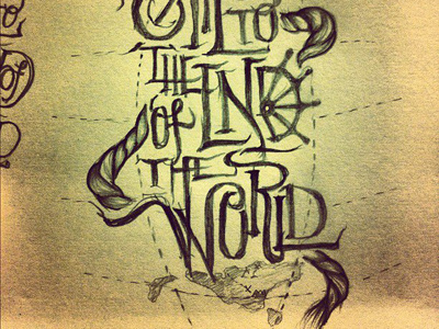 Sail To The End Of The World hand drawn illustration lettering sketch typography