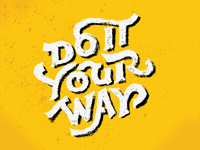 Do It Your Way lettering type typography