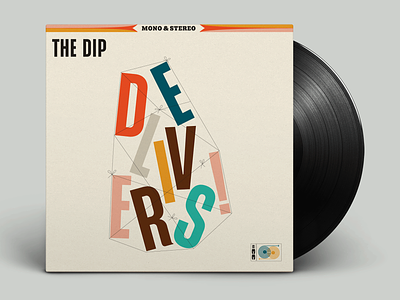 The Dip Delivers album lettering record vinyl