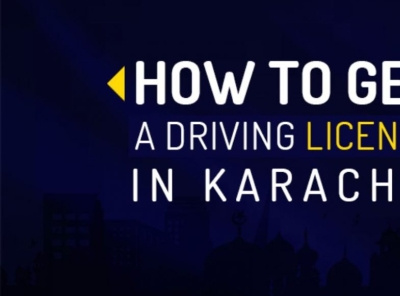 HOW TO GET A DRIVING LICENSE IN KARACHI 1130x580