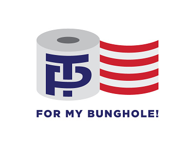 TP For My Bunghole! america blue gotham gray logo pence red toilet paper trade gothic trump white