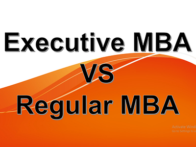 Executive MBAVSRegular MBA