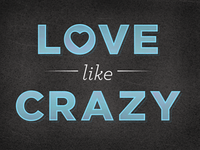 Love Like Crazy Round 2