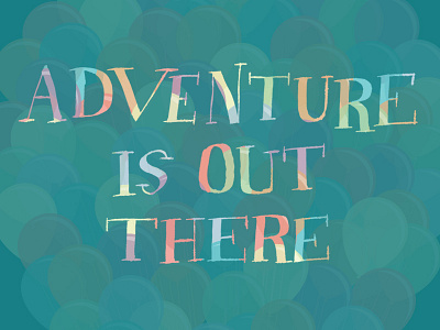 adventure is out there