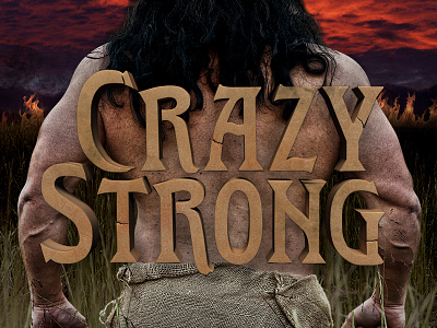 Crazy Strong 3d text crazy strong fire roycroft samson