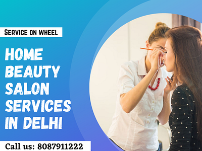 Home Beauty Salon Services in Delhi