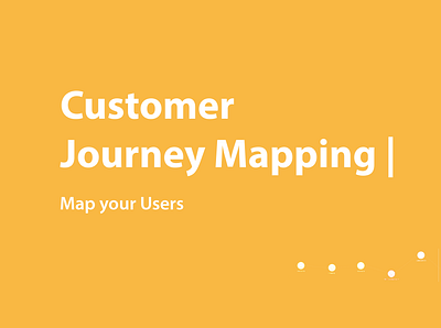 Customer Journey Mapping | Map your Users customer journey mapping product design user experience ux ux design