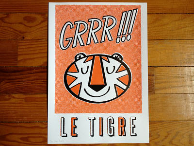 Grrr!!! le tigre poster screen print silkscreen tiger