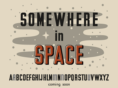 Somewhere in Space font lettering mid century type typography