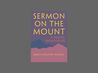 Sermon on the Mount by Sarah Wilson book book cover book cover art book cover design book covers book design cover art cover artwork design illustration theology typography