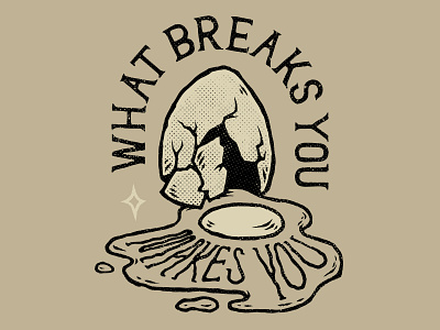 What Breaks You Makes You badge design flat icon illustration minimal typography