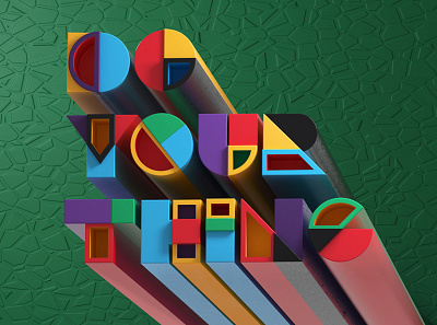 Do Your Thing 3d colors design digitalart illustration illustrator letters photoshop type typography