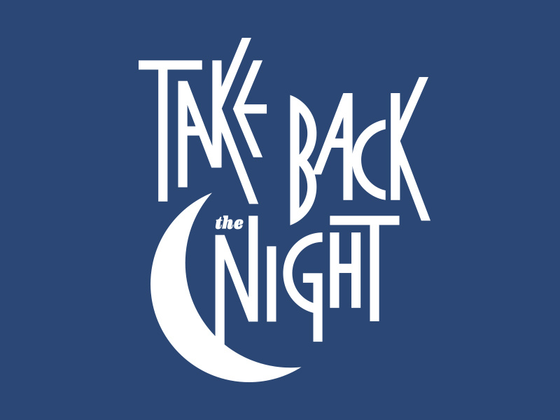 Take Back the Night '14 - Take Two cause event lettering type sexual assault domestic violence child abuse eva alliance