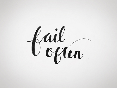 Fail often calligraphy daily lettering failure hand lettering hand type inspiration lettering practice script sketch type