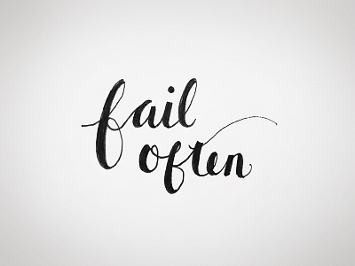 Fail often