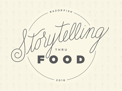 Storytelling Through Food badge event food gotham hand lettering lettering logo office poster razorfish script