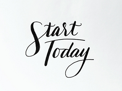 Start Today hand lettering handmade inspiration lettering motivation script sketch start type