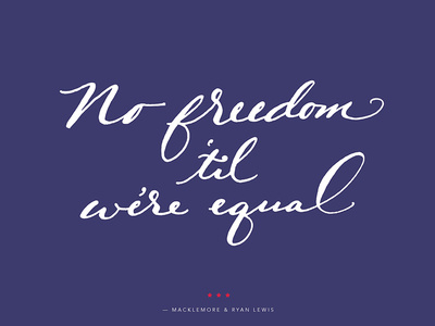 No Freedom 'til We're Equal
