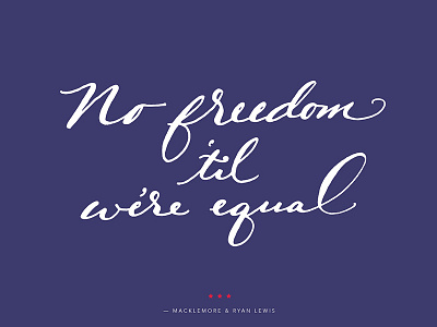 No Freedom 'til We're Equal