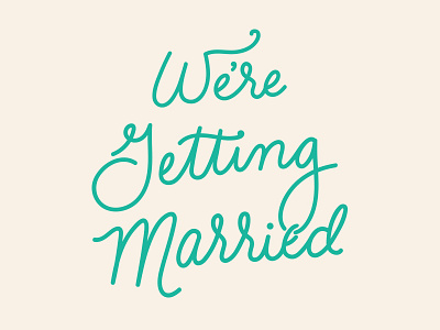 We're Getting Married! hand lettering invitation lettering marriage script wedding