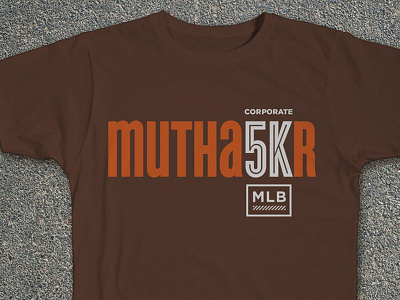 MLB Mutha5Kr Tee Shirt Design 5k corporate t shirt tee tshirt