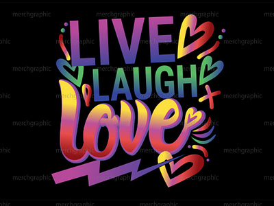 Live laugh love Inspirational slogan for tshirt, mug, poscard.