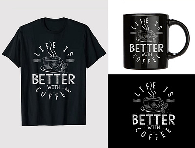 Life is better with coffee typography t shirt design coffee coffee beans coffee quotes t shirt custom tshirt design illustration life is better with coffee motivational motivational quotes print quotes t shirt design t shirt design typography