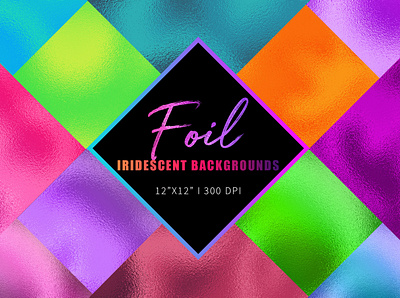 Foil Iridescent Backgrounds foil texture vivid colors