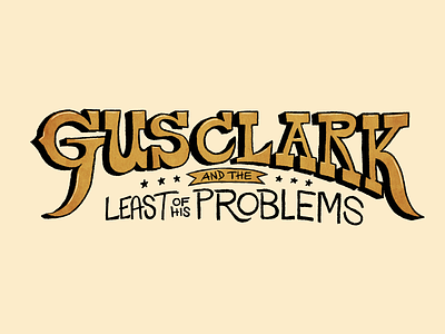Gus Clark & The Least of his Problems americana bluegrass country music cowboy crooner handtype honky tonk illustration leather nashville photoshop procreate retro shadow singer songwriter texture twang type typography