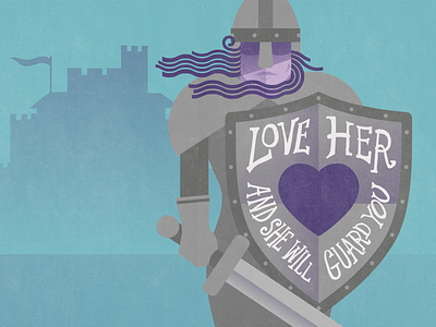 Lady Wisdom armor castle guard hand type heart illustration knight proverb shield sword typography warrior
