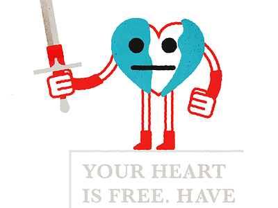 The Courage to Follow It braveheart card cartoon character claymore heart illustration mel gibson not racist yet sword texture valentines day