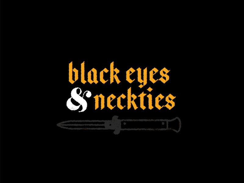 Black Eyes & Neckties - Waterfront ampersand animation bellingham black letter grunge motion graphics pacific northwest rock and roll stiletto switch blade title typography
