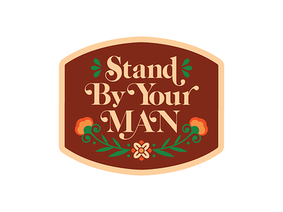 Stand By Your Man 1970s badge country music feminine floral george jones logo design patch design swashes tammy wynette typography vintage