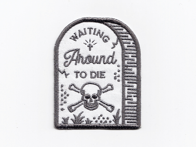 Townes Van Zandt - Waiting Around to Die blaze boley country music patches embroidered patch gravestone illustration lyrics outlaw country patch design punk rock skull and crossbones townes townes van zandt typography willie nelson