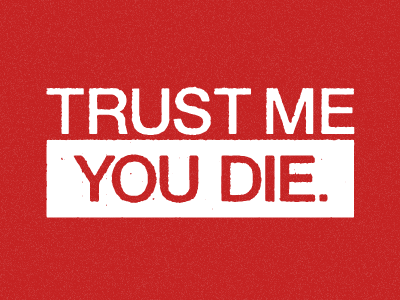 Trust Me death msced trust typography