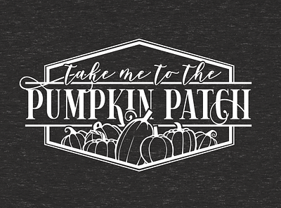 Take Me To The Pumpkin Patch design illustration ipadpro pumpkin tshirt tshirtdesign typography