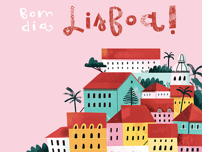 Bom Dia Lisboa! alfama architecture buildings colourful digitalart holiday houses illustration lisboa lisbon portugal travel illustration
