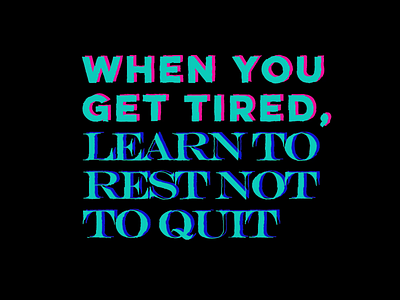 When you get tired design designer designers digital digital art digitalart glitch glitch art glitch effect graphic art graphic design lifestyle motion motion design motion graphic motion graphics motiongraphics typographic typography typography art