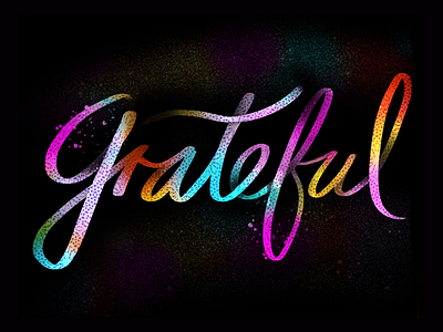 Being Grateful calligraphy colorful gradient grateful lettering rainbow typography