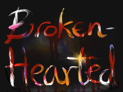 Brokenhearted broken brokenhearted calligraphy christian love rainbow spray paint typography word