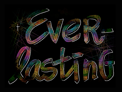 Everlasting agabe calligraphy chalk christian rainbow typography word